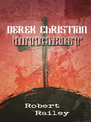 cover image of Derek Christian, Antichrist